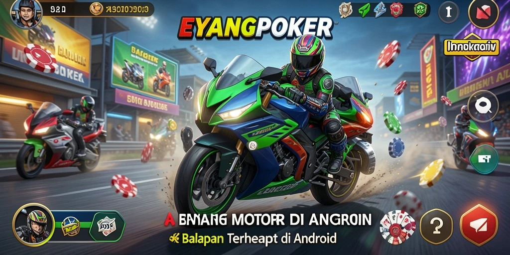 Gameplay seru dari EYANGPOKER yang menampilkan balapan motor.
